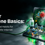 Cyber Hygiene for Safer Internet
