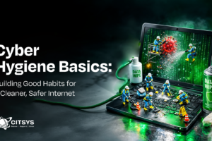 Cyber Hygiene for Safer Internet